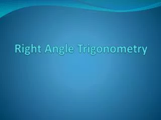 Right Angle Trigonometry