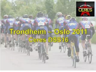 trondheim oslo 2011 ceres dss16