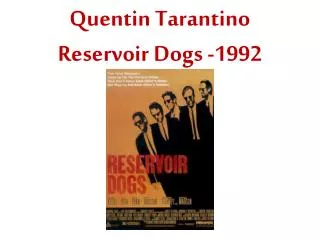 Quentin Tarantino Reservoir Dogs -1992