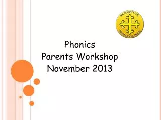 Phonics Parents Workshop November 2013