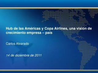 Hub de las Américas y Copa Airlines, una visión de crecimiento empresa – país