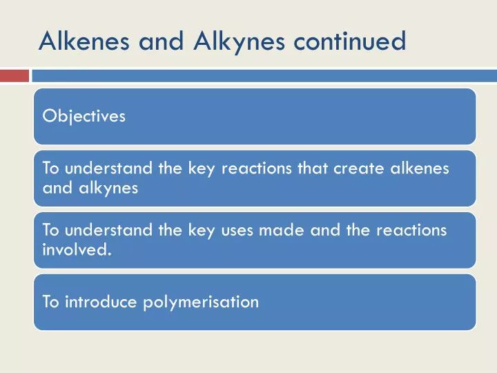 alkenes and alkynes continued