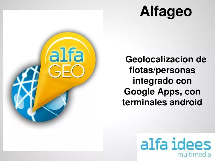 alfageo geolocalizacion de flotas personas integrado con google apps con terminales android