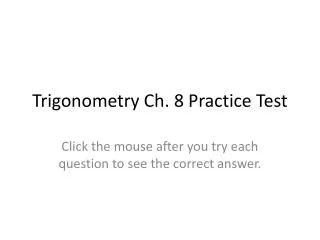 Trigonometry Ch. 8 Practice Test