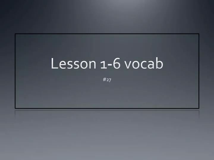 lesson 1 6 vocab