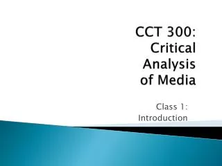 CCT 300: Critical Analysis of Media