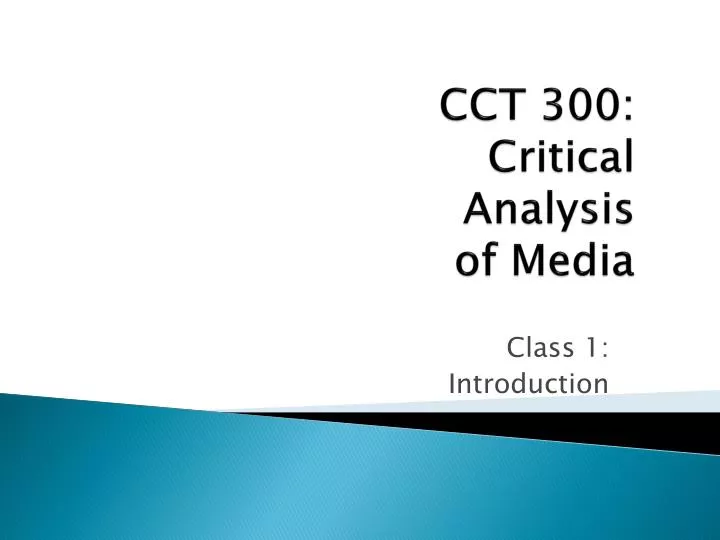 cct 300 critical analysis of media