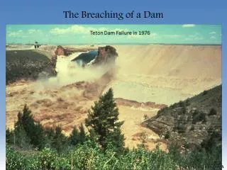 The Breaching of a Dam