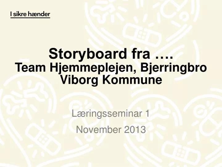 storyboard fra team hjemmeplejen bjerringbro viborg kommune