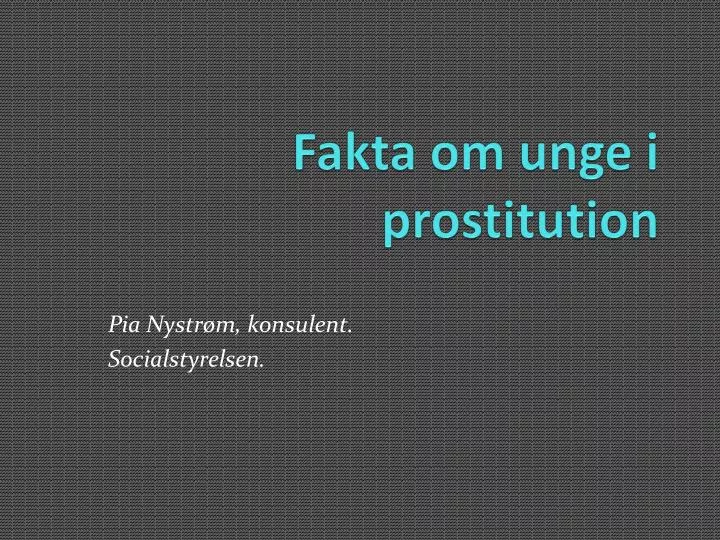 fakta om unge i prostitution
