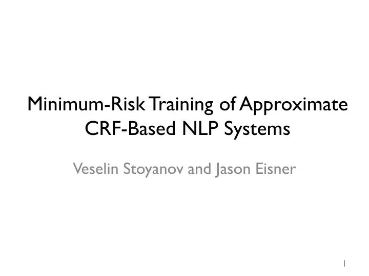 minimum risk training of approximate crf based nlp systems