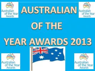 AUSTRALIAN OF THE YEAR AWARDS 2013