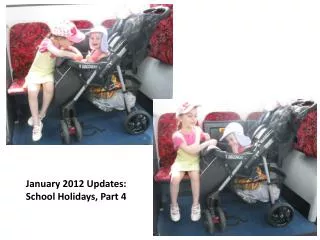 January 2012 Updates: School Holidays, Part 4