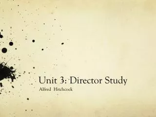 Unit 3: Director Study