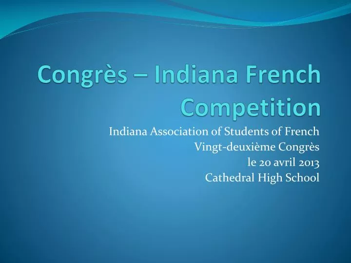 congr s indiana french competition