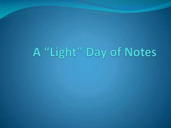 a light day of notes