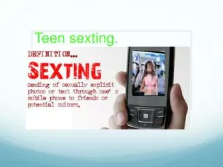 Teen sexting .