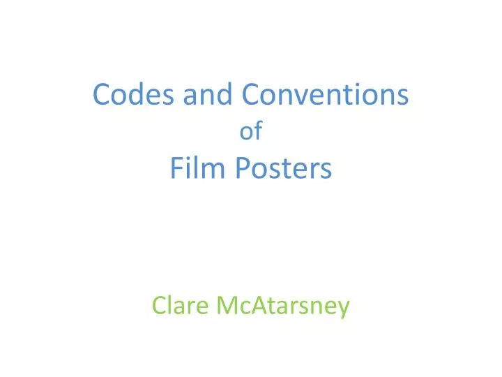 codes and conventions of film posters clare mcatarsney