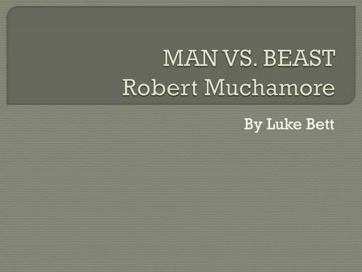 man vs beast robert muchamore