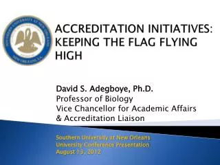 ACCREDITATION INITIATIVES: KEEPING THE FLAG FLYING HIGH