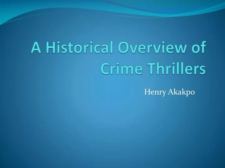 a historical overview of crime thrillers