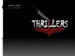 THRILLERS - slide 1
