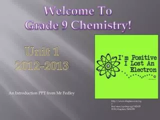 Welcome To Grade 9 Chemistry!