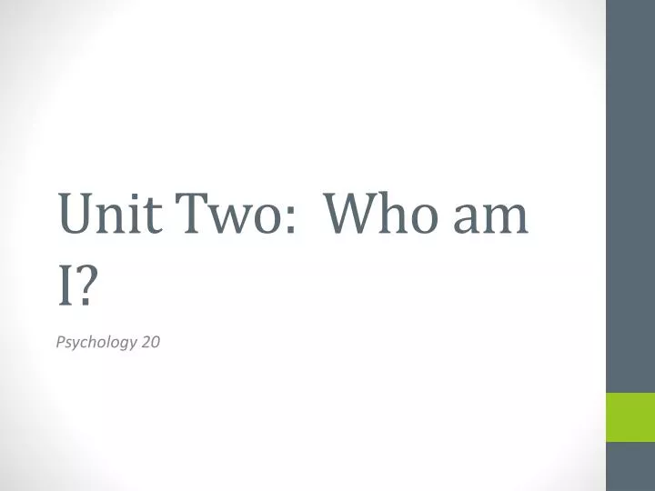 unit two who am i
