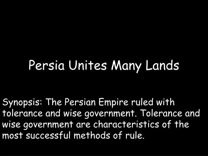 persia unites many lands