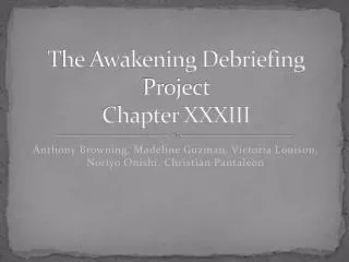 The Awakening Debriefing Project Chapter XXXIII