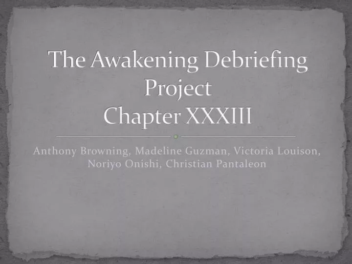 the awakening debriefing project chapter xxxiii