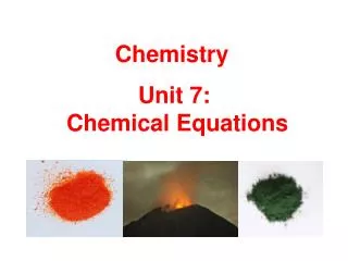 Unit 7: Chemical Equations