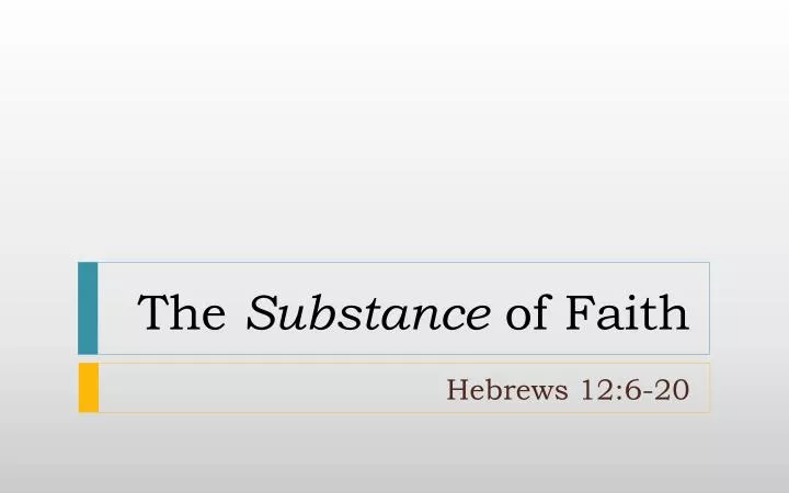 the substance of faith
