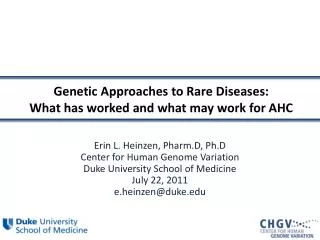Genetic Approaches to Rare Diseases: What has worked and what may work for AHC