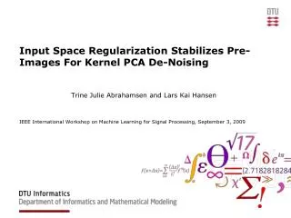 Input Space Regularization Stabilizes Pre-Images For Kernel PCA De-Noising