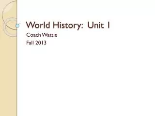 World History: Unit 1