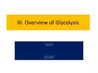 III. Overview of Glycolysis