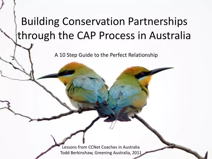 building conservation partnerships through the cap process in australia
