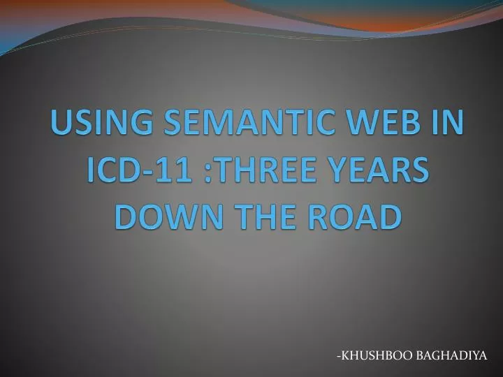 using semantic web in icd 11 three years down the road