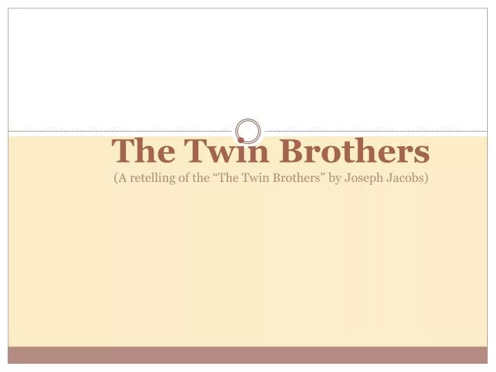 the twin brothers a retelling of the the twin brothers by joseph jacobs