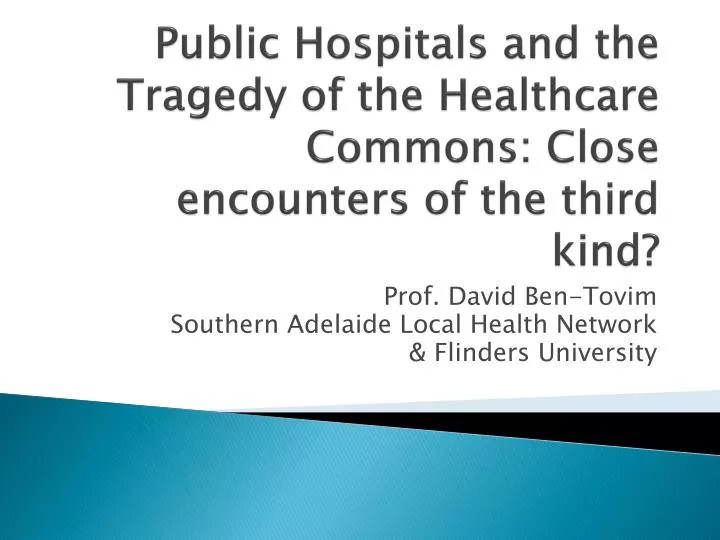 public hospitals and the tragedy of the healthcare commons close encounters of the third kind