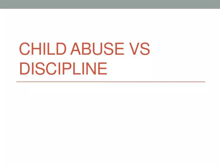 child abuse vs discipline