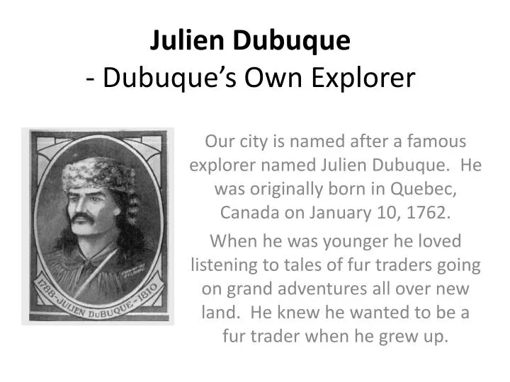 julien dubuque dubuque s own explorer