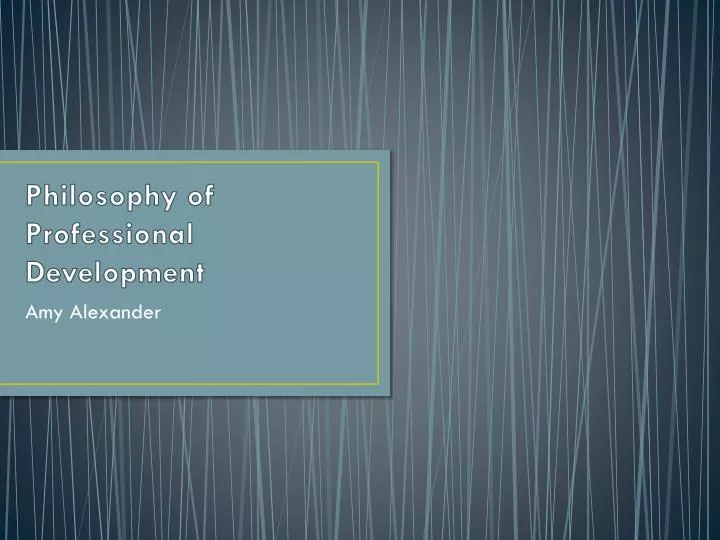 philosophy of professional development