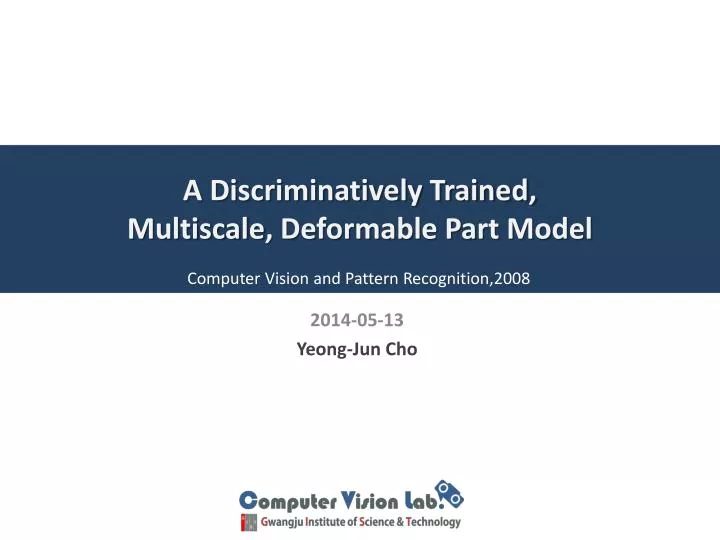 a discriminatively trained multiscale deformable part model