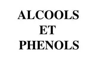 alcools et phenols