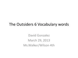 The Outsiders 6 Vocabulary words