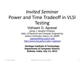 Invited Seminar Power and Time Tradeoff in VLSI Testing