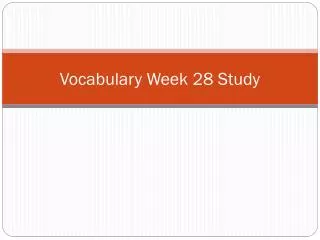 Vocabulary Week 28 Study