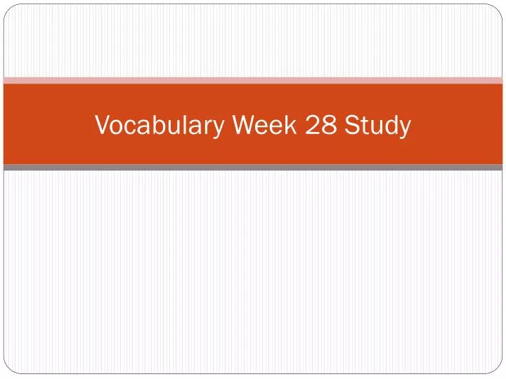 vocabulary week 28 study